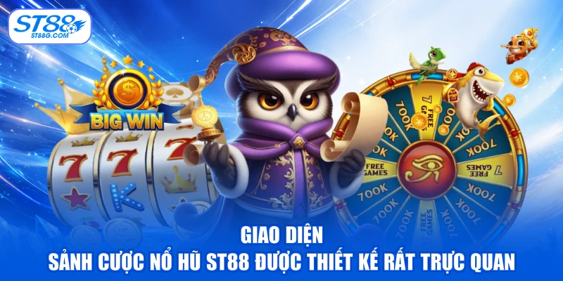 Giao diện sảnh cược nổ hũ ST88 được thiết kế rất trực quan