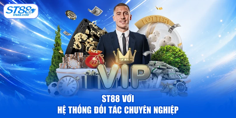 ST88 với hệ thống đối tác chuyên nghiệp