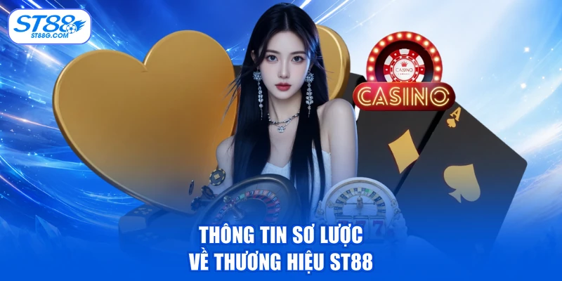 Thông tin sơ lược về thương hiệu ST88