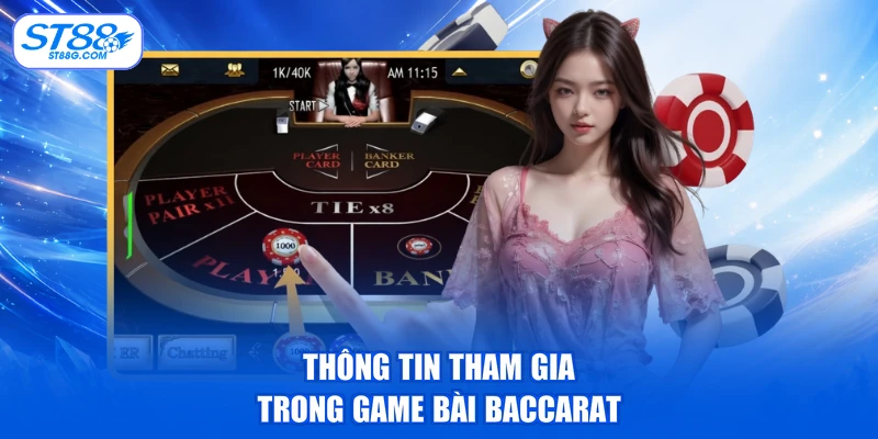 Thông tin tham gia trong game bài Baccarat